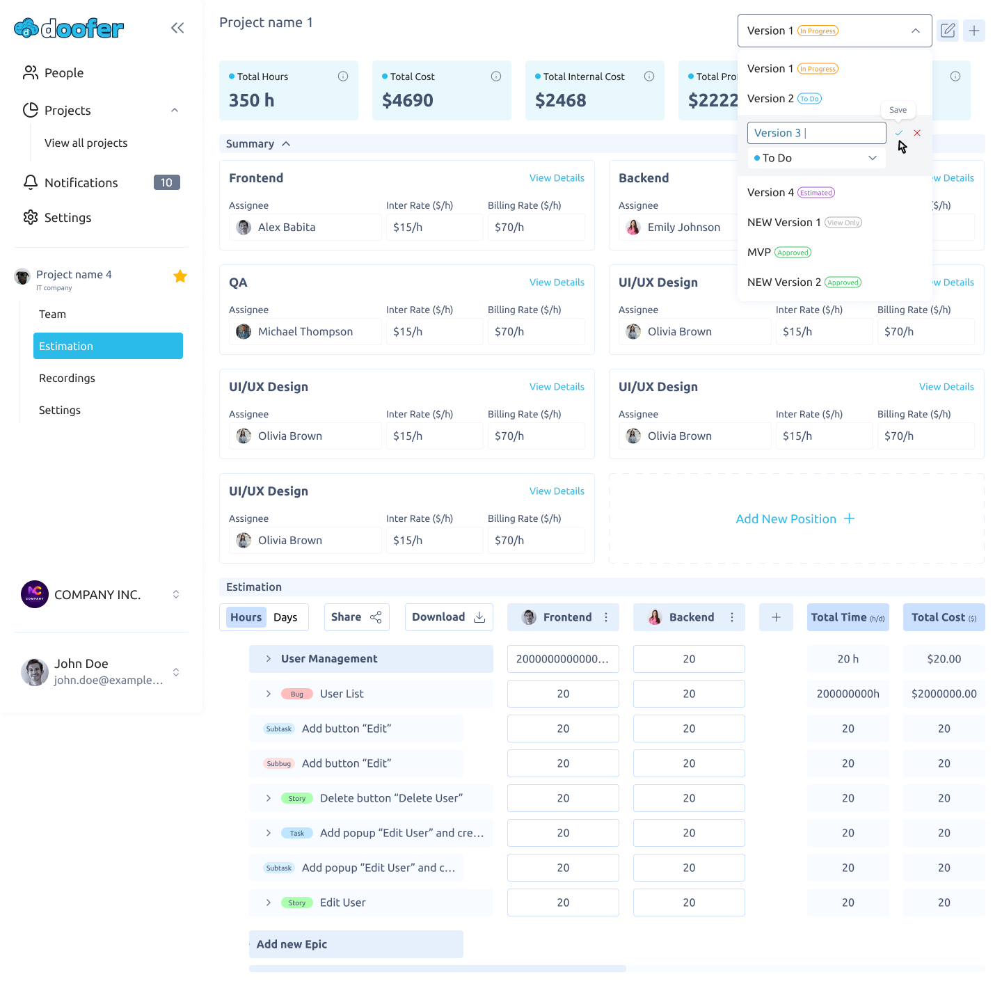 Doofer provide ability to use few versions of Your estimates to check different project cases